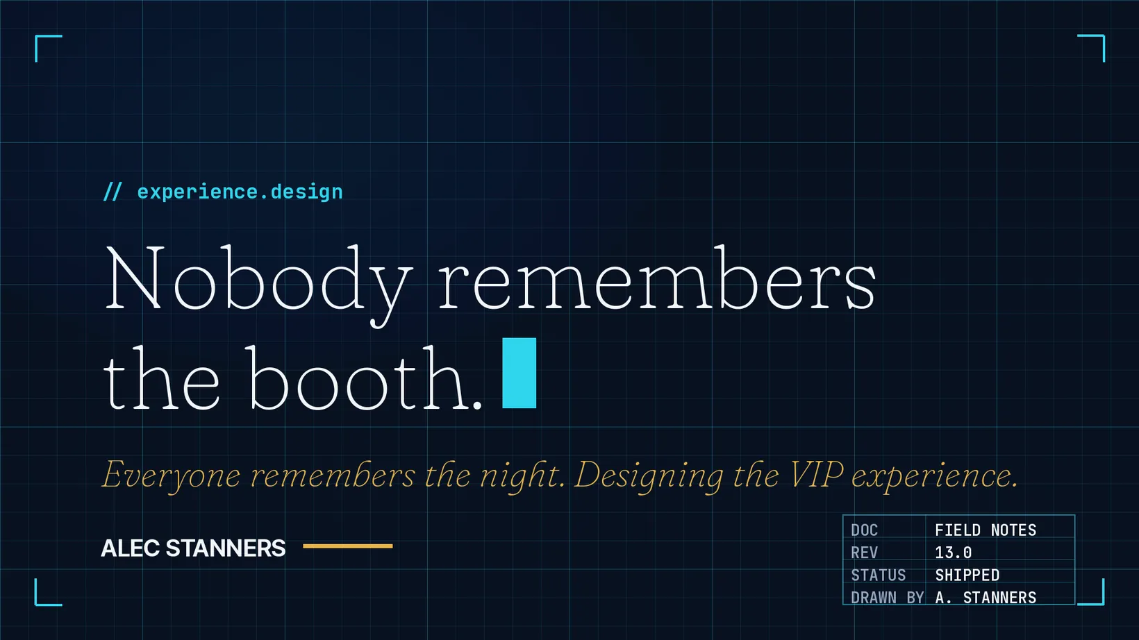 Nobody Remembers the Booth. Everyone Remembers the Night.