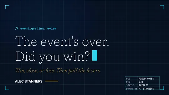The Event's Over. Did You Actually Win?