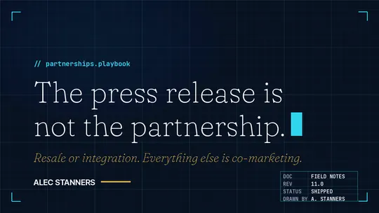 The Press Release Is Not the Partnership.